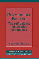 Permissible killing : the self-defence justification of homicide /