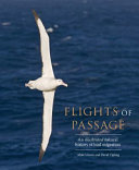 Flights of passage : an illustrated natural history of bird migration /