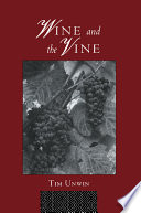 Wine and the vine : an historical geography of viticulture and the wine trade /