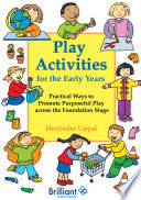 Play activities for the early years : practical ways to promote purposeful learning across the foundation stage /