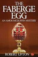 The Fabergé egg / Robert Upton.
