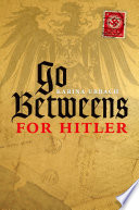 Go-betweens for Hitler / Karina Urbach.