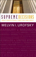 Supreme decisions great constitutional cases and their impact /