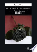 La huella de la desesperanza : estrategias de prevencion y afrontamiento del suicidio /