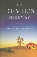 The devil's highway : a true story / Luis Alberto Urrea.