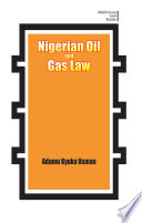 Nigerian Oil and Gas Industry: Laws, Policies, and Institutions / Professor Adamu Kyuka Usman.