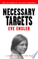 Necessary targets : a story of women and war /
