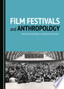 FILM FESTIVALS AND ANTHROPOLOGY.