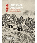 Landscape/landscript : nature as language in the art of Xu Bing /