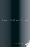 Dream, death, and the self /