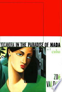 Yocandra in the paradise of nada : a novel of Cuba /