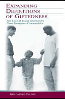 Expanding definitions of giftedness : the case of young interpreters from immigrant communities /