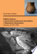 Sidliste kultury s moravskou malovanou keramikou v Hlubokych Masuvkach : (vyzkumy z let 1947-1950) /