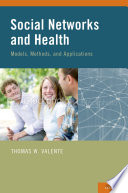 Social networks and health : models, methods, and applications /