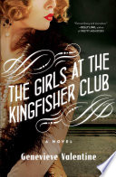 The girls at the Kingfisher Club : a novel /