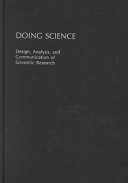 Doing science : design, analysis, and communication of scientific research /