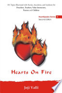 Hearts on fire : [101 topics illustrated with stories, anecdotes, and incidents for preachers, teachers, value instructors, parents and children] /