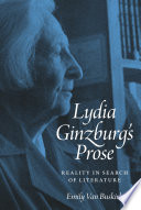 Lydia Ginzburg's prose : reality in search of literature /