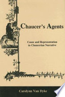 Chaucer's agents : cause and representation in Chaucerian narrative /