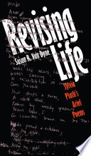 Revising life : Sylvia Plath's Ariel poems /