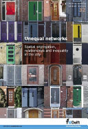 Unequal networks spatial segregation, relationships and inequality in the city / Gwen van Eijk.