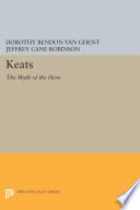 Keats, the myth of the hero /