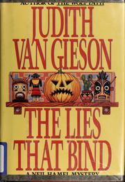 The lies that bind / Judith Van Gieson.
