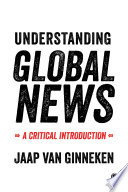 Understanding Global News : a Critical Introduction.