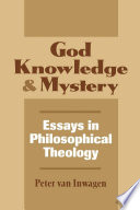 God, knowledge & mystery : essays in philosophical theology /
