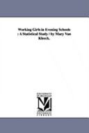 Working girls in evening schools : a statistical study /
