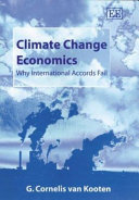 Climate change economics : why international accords fail /