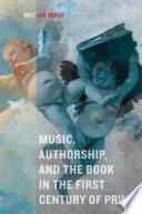 Music, authorship, and the book in the first century of print /
