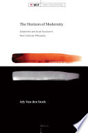 The horizon of modernity : subjectivity and social structure in new Confucian philosophy /