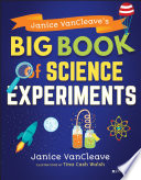 Janice vancleave's big book of science experiments /