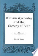 William Wycherley and the comedy of fear /