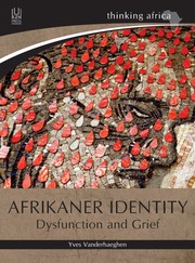 Afrikaner identity : dysfunction and grief / Yves Vanderhaeghen.