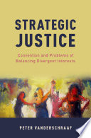 Strategic Justice : Convention and Problems of Balancing Divergent Interests.