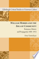 William Morris and the idea of community : romance, history and propaganda, 1880-1914 /