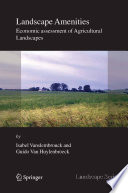 Landscape amenities : economic assessment of agricultural landscapes / Isabel Vanslembrouck and Guido Van Huylenkbroeck.