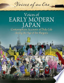 Voices of early modern Japan : contemporary accounts of daily life during the age of the shoguns / Constantine Nomikos Vaporis.