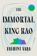 The immortal King Rao : a novel /