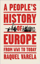 A people's history of Europe : From World War I to today.