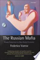 The Russian mafia : private protection in a new market economy /