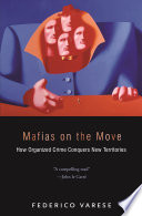 Mafias on the move : how organized crime conquers new territories /