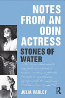 Notes from an Odin actress stones of water /