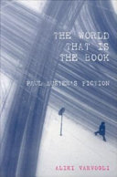 The world that is the book : Paul Auster's fiction /