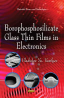 Borophosphosilicate glass thin films in electronics / Vladislav Yu. Vasilyev.