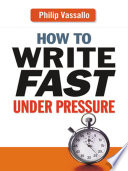 How to write fast under pressure /