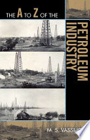 The A to Z of the petroleum industry /