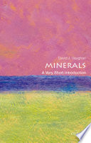 Minerals : a very short introduction /